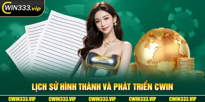 Lịch sử hình thành và phát triển nhà cái Cwin